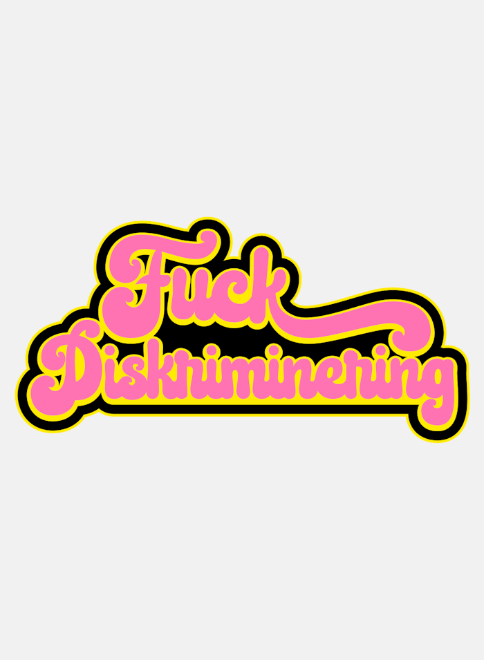 Badge Fuck Diskriminering - 310