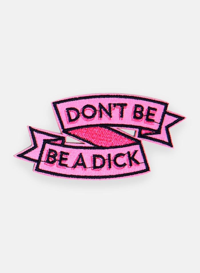 Badge Don't Dick - 128