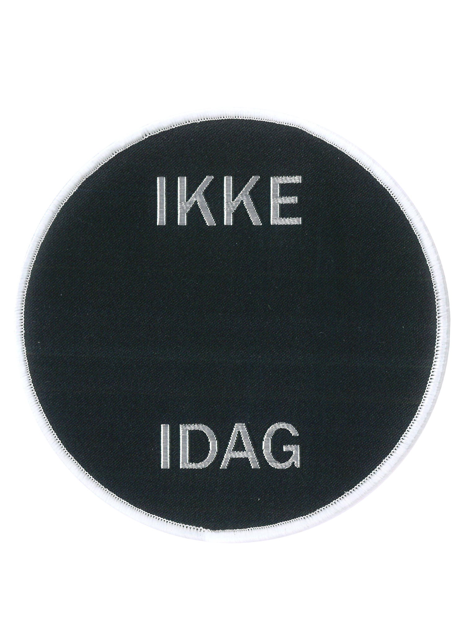 Vevd Badge Ikke Idag - 322